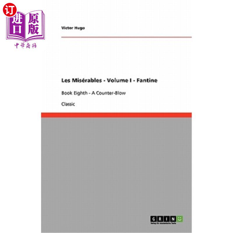 海外直订Les Misérables - Volume I - Fantine: Book Fifth - The Descent and Book Sixth - J Les Miséra