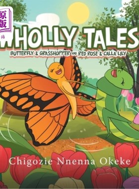 海外直订Wholly Tales: Butterfly & Grasshopper and Red Rose & Calla Lily 全集：蝴蝶蚱蜢红玫瑰马蹄莲