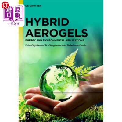 海外直订Hybrid Aerogels: Energy and Environmental Applications 混合气凝胶：能源和环境应用
