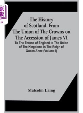海外直订The History Of Scotland, From The Union Of The Crowns On The Accession Of James  苏格兰的历史，从詹姆斯六世