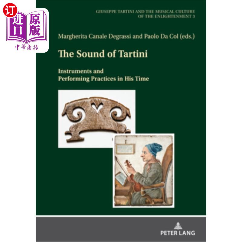 海外直订The Sound of Tartini: Instruments and Performing Practices in His Time 《塔蒂尼之声:他那个时代的乐器和演奏
