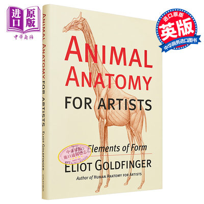 现货 艺术家的动物解剖学 元素形式 英文原版 Animal Anatomy for Artists The Elements of Form Eliot Goldfinger【中商原版】