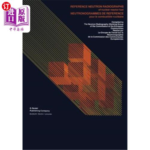 海外直订Reference Neutron Radiographs of Nuclear Reactor Fuel / Neutronogrammes de Refer 核反应堆燃料的参考中子射线