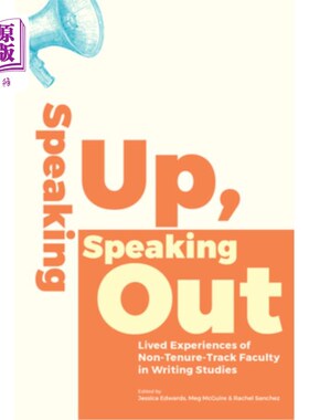 海外直订Speaking Up, Speaking Out: Lived Experiences of Non-Tenure-Track Faculty in Writ 说出来，说出来：非终身教职