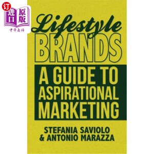 海外直订Lifestyle Brands: A Guide to Aspirational Marketing 生活方式品牌：理想营销指南