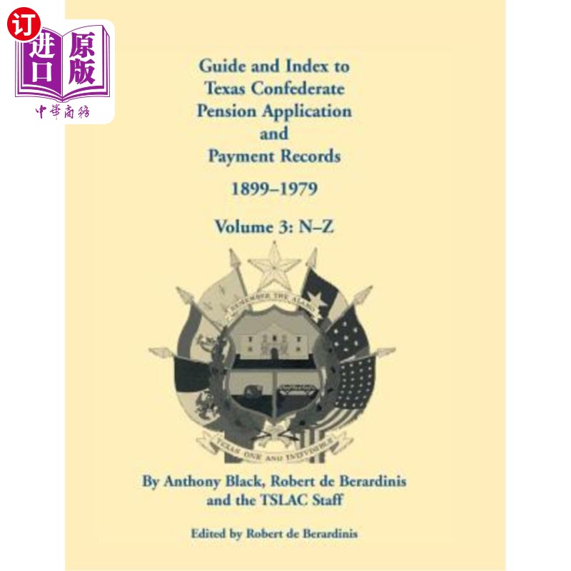 海外直订Guide and Index to Texas Confederate Pension Application and Payment Records, 18 德克萨斯州联邦养老金申请和