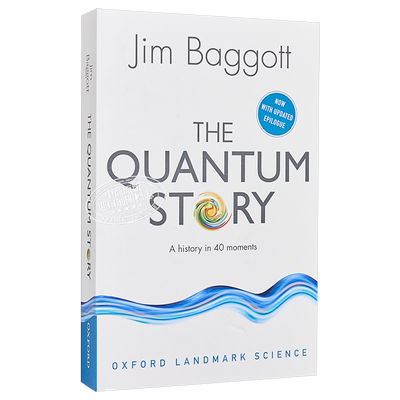 预售 量子的故事 40个历史性时刻 Jim Baggott 牛津科学里程碑系列 英文原版 The Quantum Story: A history in 40 moments【中商?