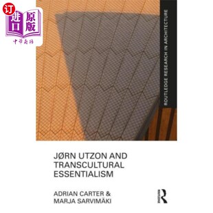 Transcultural 海外直订Jorn Utzon and 乔恩·伍重与跨文化本质主义 Essentialism