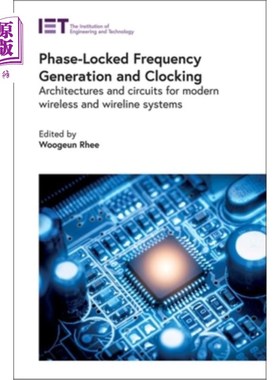 海外直订Phase-Locked Frequency Generation and Clocking: Architectures and Circuits for M 锁相频率产生和时钟:现代无