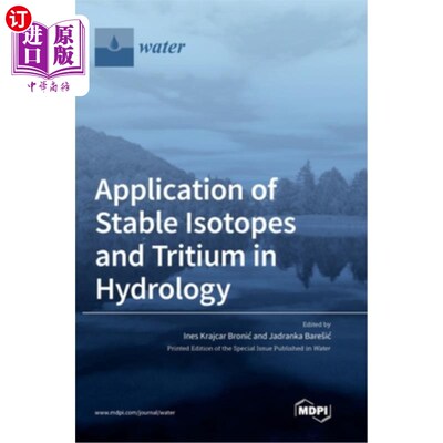 海外直订Application of Stable Isotopes and Tritium in Hydrology 稳定同位素和氚在水文中的应用