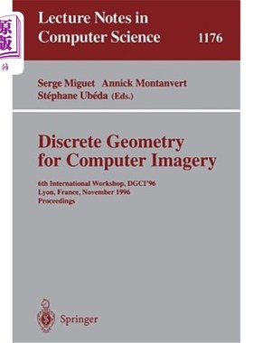 海外直订Discrete Geometry for Computer Imagery: 6th International Workshop, Dgci'96, Lyo 计算机图像离散几何:第六届