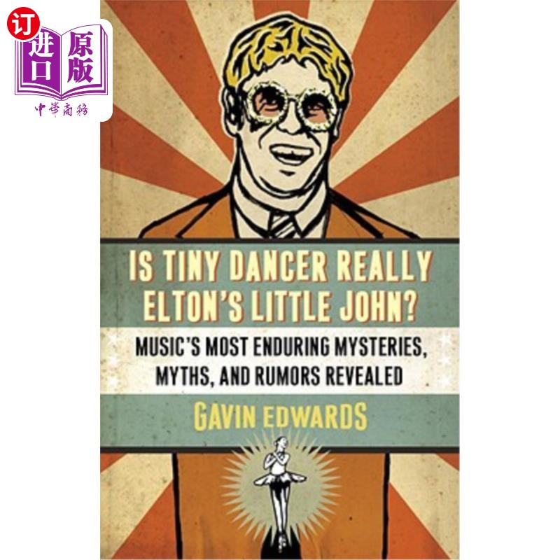 海外直订Is Tiny Dancer Really Elton's Little John?: Music's Most Enduring Mysteries, Myt 小舞者真的是埃尔顿的小约翰