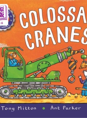 海外直订Amazing Machines: Colossal Cranes 神奇的机器：巨型起重机