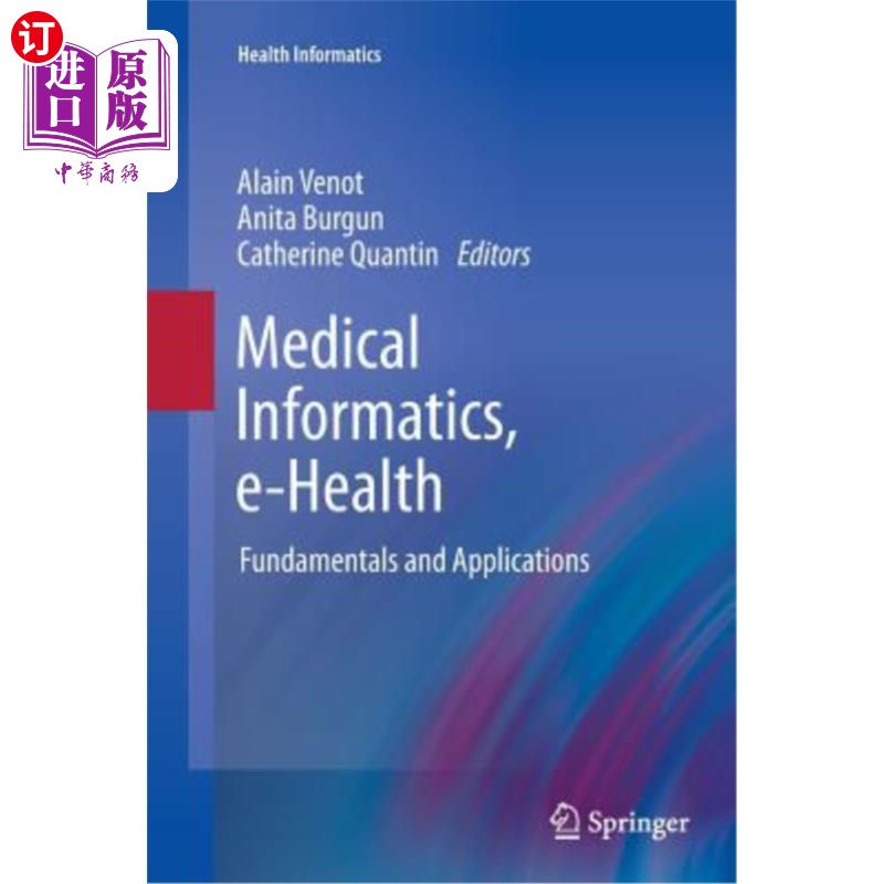 海外直订医药图书Medical Informatics, E-Health: Fundamentals and Applications 医学信息学、电子健康:基础和应用