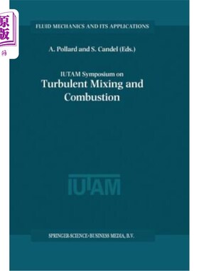 海外直订Iutam Symposium on Turbulent Mixing and Combustion: Proceedings of the Iutam Sym 湍流混合和燃烧Iut