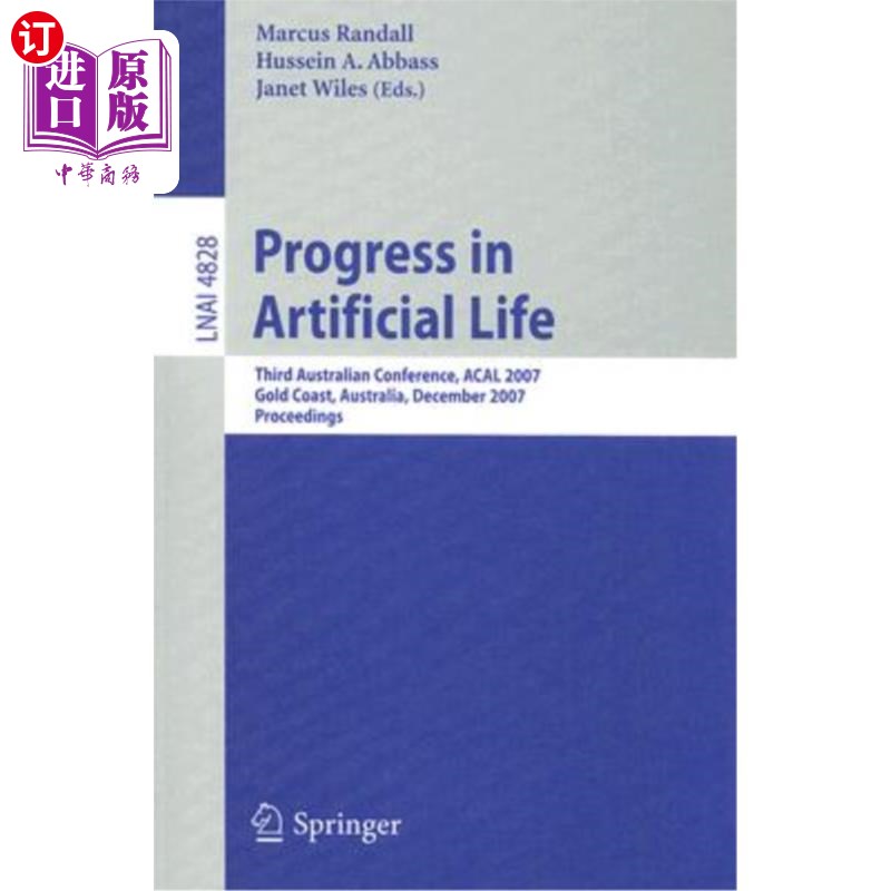 海外直订Progress in Artificial Life: Third Australian Conference, ACAL 2007 Gold Coast,  人工生命的进展：第三届澳大