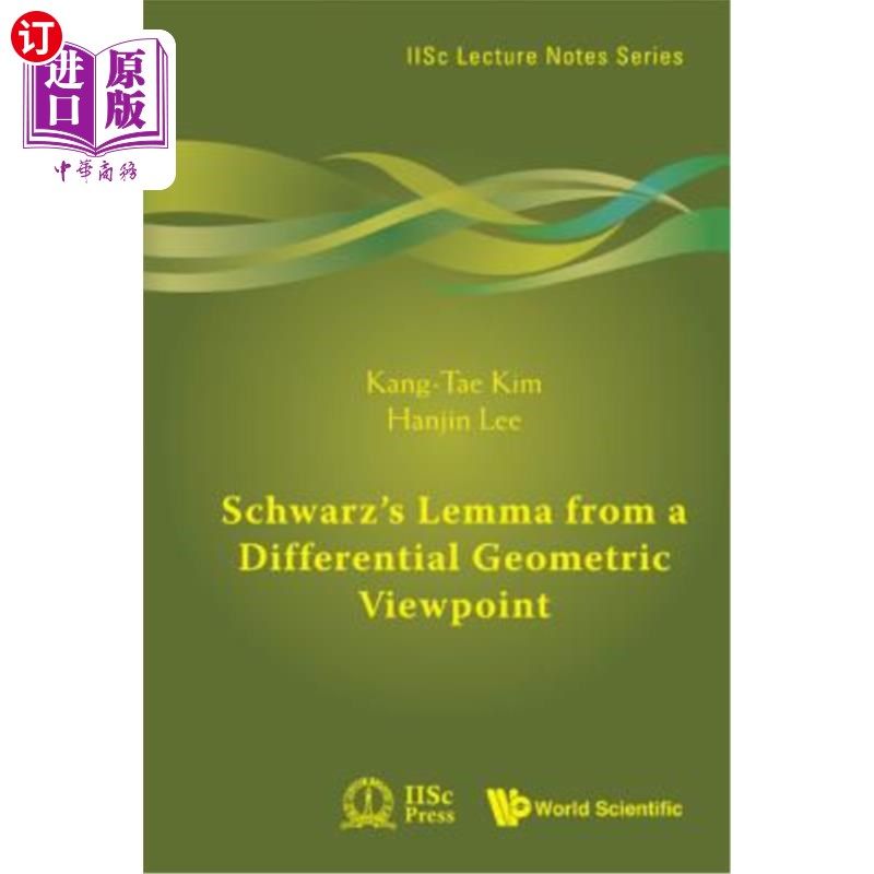 海外直订Schwarz's Lemma from a Differential Geometric Viewpoint 微分几何中的schwarz引理