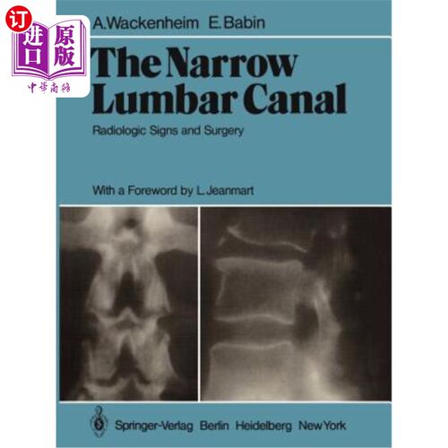 海外直订医药图书The Narrow Lumbar Canal: Radiologic Signs and Surgery 腰椎管狭窄的影像学表现及手术治疗