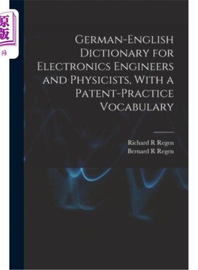 海外直订German-English Dictionary for Electronics Engineers and Physicists, With a Paten 电子工程师和物理学家德英词