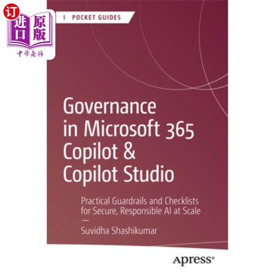 海外直订Governance in Microsoft 365 Copilot & Copilot Studio: Practical Guardrails and C Microsoft