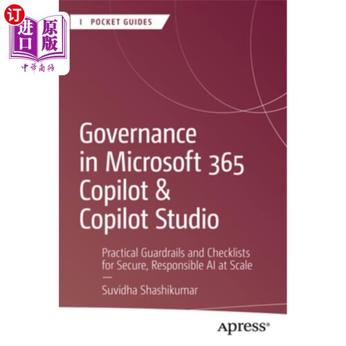 海外直订Governance in Microsoft 365 Copilot & Copilot Studio: Practical Guardrails and C Microsoft