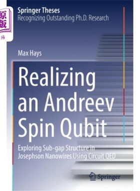 海外直订Realizing an Andreev Spin Qubit: Exploring Sub-Gap Structure in Josephson Nanowi 实现Andreev自
