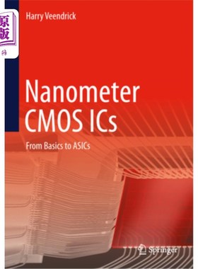 海外直订Nanometer CMOS ICS: From Basics to Asics Nanometer CMOS ICS: From Basics to Asics