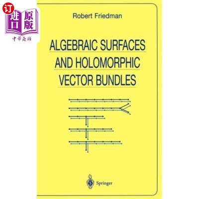 海外直订Algebraic Surfaces and Holomorphic Vector Bundles 代数曲面与全纯向量丛
