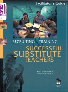 海外直订Recruiting and Training Successful Substitute Teachers: Participant′s Note 招聘和培训成功的代课教师: