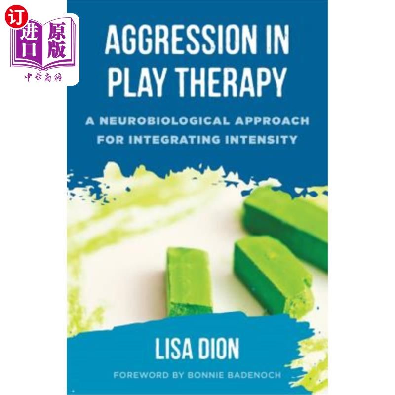 海外直订医药图书Aggression in Play Therapy: A Neurobiological Approach for Integrating Intensity 游戏治疗中的攻击性