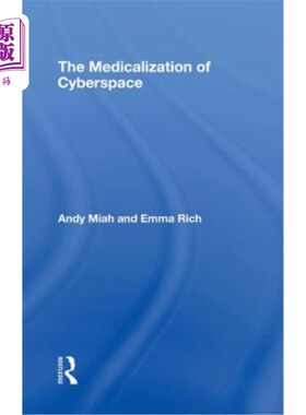 海外直订医药图书The Medicalization of Cyberspace 空间的医疗化