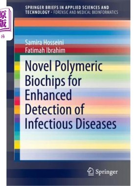 海外直订Novel Polymeric Biochips for Enhanced Detection of Infectious Diseases 用于增强传染病检测的新型聚合生物芯片