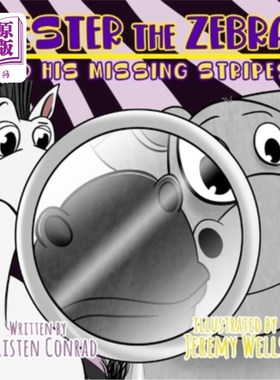 海外直订Zester the Zebra and His Missing Stripes 斑马泽斯特和他丢失的条纹