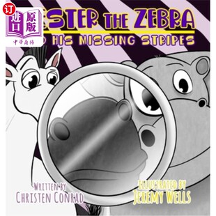 海外直订Zester the Zebra and His Missing Stripes 斑马泽斯特和他丢失的条纹