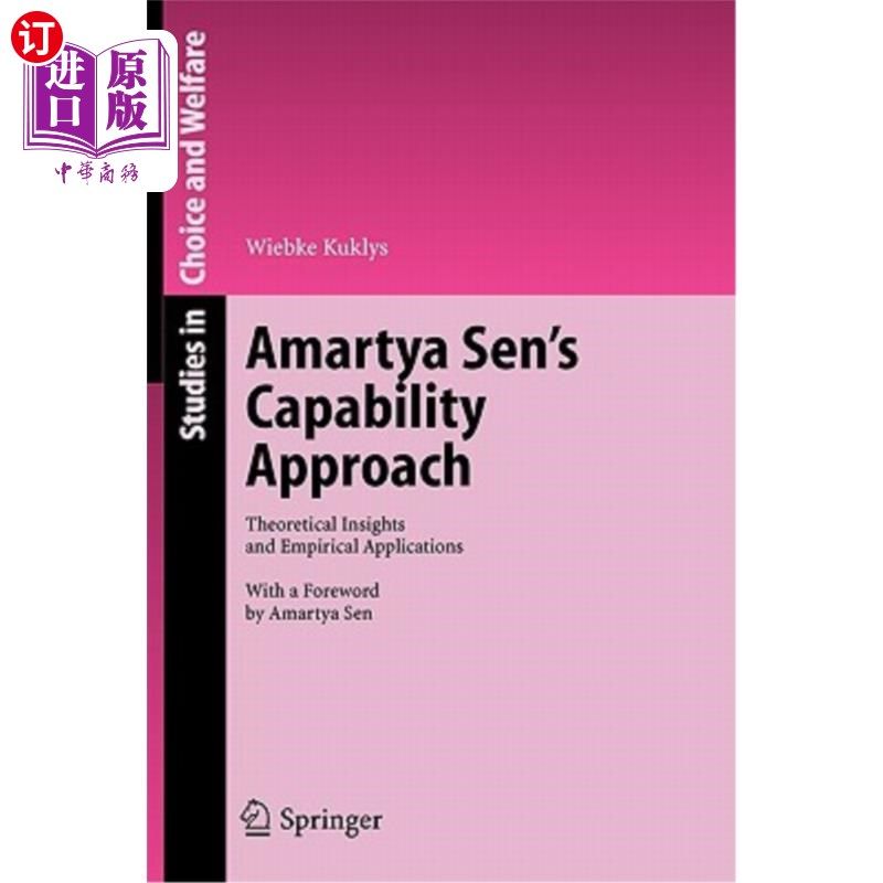 海外直订Amartya Sen's Capability Approach: Theoretical Insights and Empirical Applicatio 阿马蒂亚·森的能力方法：理