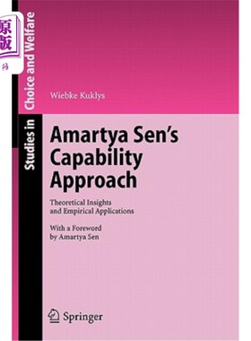 海外直订Amartya Sen's Capability Approach: Theoretical Insights and Empirical Applicatio 阿马蒂亚·森的能力方法：理