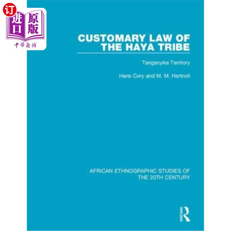 海外直订Customary Law of the Haya Tribe: Tanganyika Territory 哈亚部落的习惯法:坦噶尼喀领地
