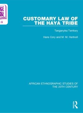 海外直订Customary Law of the Haya Tribe: Tanganyika Territory 哈亚部落的习惯法:坦噶尼喀领地