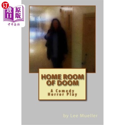 海外直订Home Room Of Doom: A Comedy Horror Play 厄运之家：一部喜剧恐怖剧
