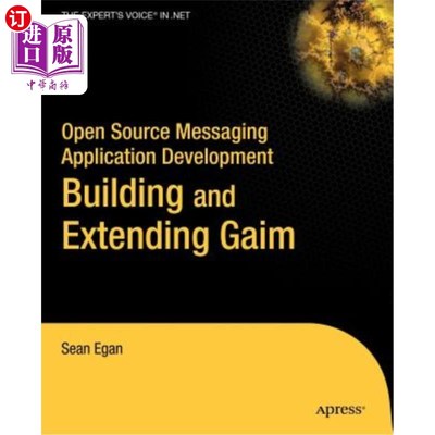 海外直订Open Source Messaging Application Development: Building and Extending Gaim 开源消息传递应用程序开发:构建和