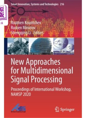 海外直订New Approaches for Multidimensional Signal Processing: Proceedings of Internatio 多维信号处理新方法:国际研