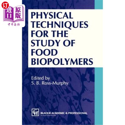 海外直订Physical Techniques for the Study of Food Biopolymers 食品生物聚合物研究的物理技术