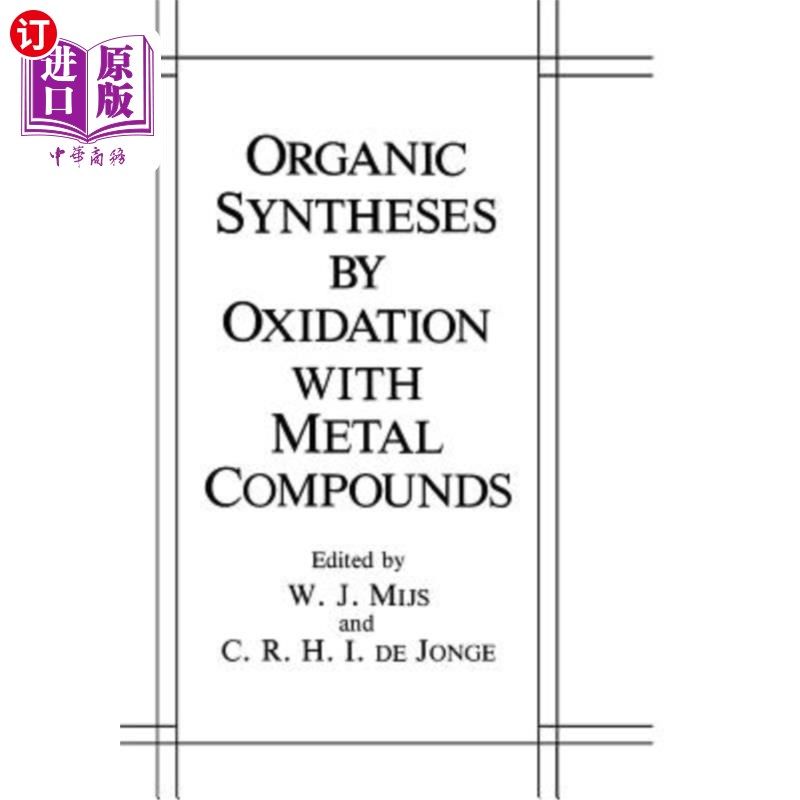 海外直订Organic Syntheses by Oxidation with Metal Compounds 金属化合物氧化有机合成