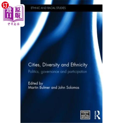 海外直订Cities, Diversity and Ethnicity: Politics, Governance and Participation 城市、多样性和种族:政治、治理和参与