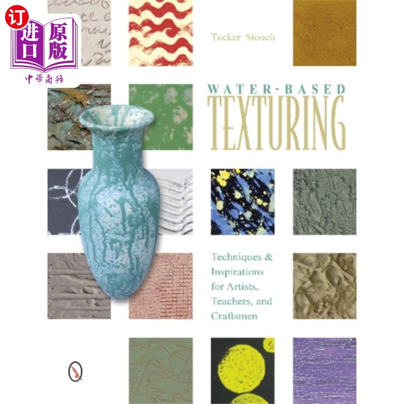 海外直订Water-Based Texturing: Techniques and Inspiratio... 水基纹理:艺术家、教师和工匠的技术和灵感