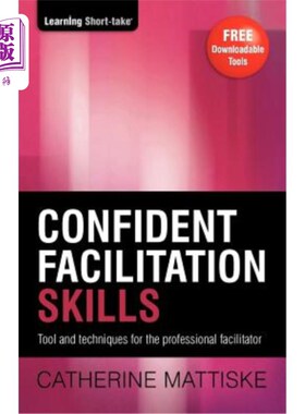 海外直订Confident Facilitation Skills 自信的引导技能
