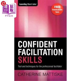 海外直订Confident Facilitation Skills 自信的引导技能