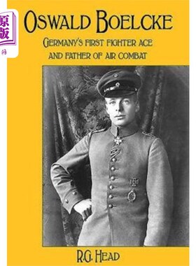 海外直订Oswald Boelcke 奥斯瓦尔德·博尔克