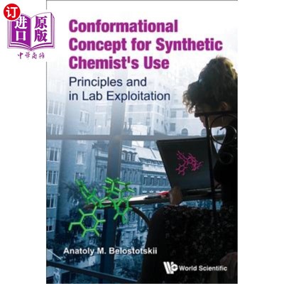 海外直订Conformational Concept for Synthetic Chemist's Use: Principles and in Lab Exploi 合成化学家使用的构象概念：