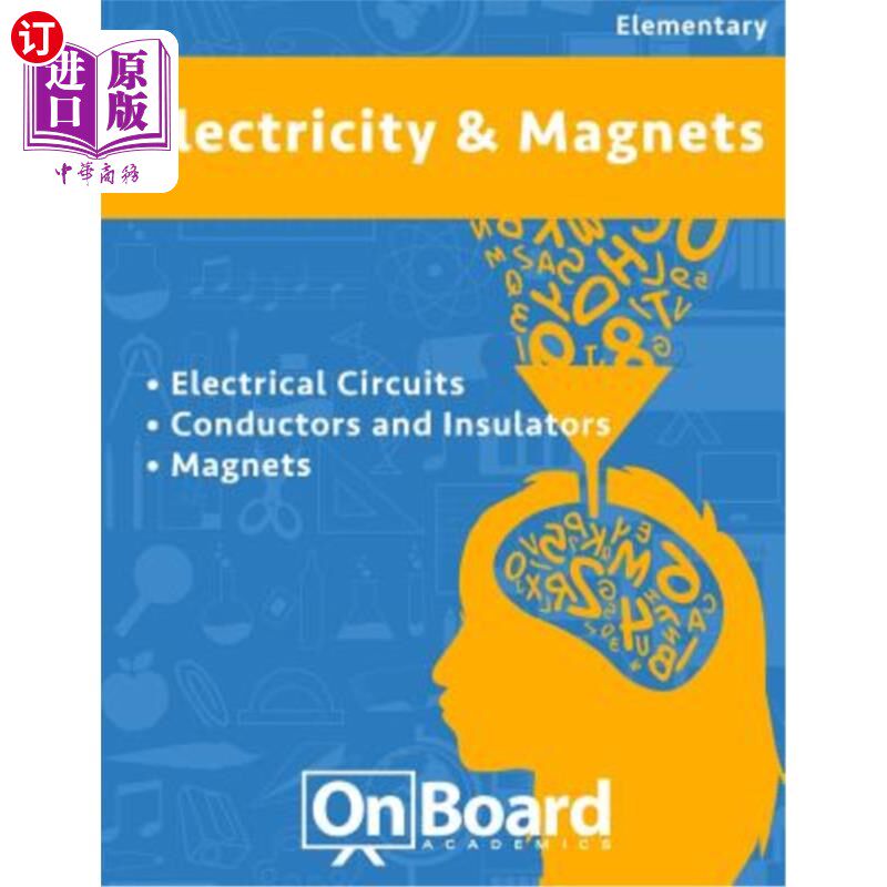 海外直订Electricity and Magnets: Electrical Ciruits, Conductors and Insulators, Magnets 电和磁铁：电路、导体和绝缘